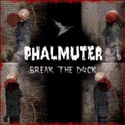 Phalmuter : Break the D*CK